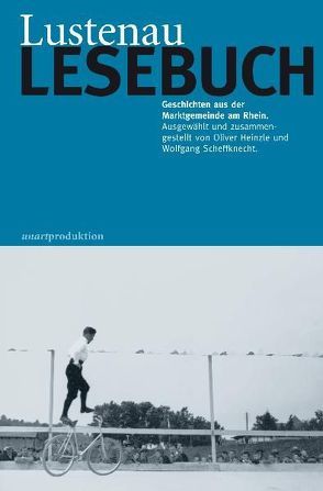 Lustenau Lesebuch von Heinzle,  Oliver, Scheffknecht,  Wolfgang