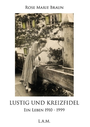 Lustig und kreizfidel von Braun,  Rose Marie, Metz,  L. Alexander