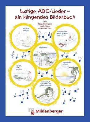 Lustige ABC-Lieder – Schülerbuch von Kleinmann,  K, Mayer,  U, Seck,  L