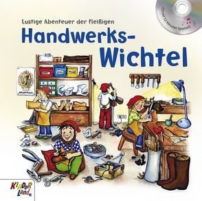 Lustige Abenteuer der fleißigen Handwerkswichtel von Ulrich,  Manfred