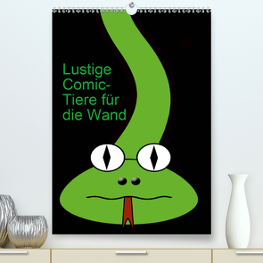 Lustige Comic-Tiere für die Wand (Premium, hochwertiger DIN A2 Wandkalender 2021, Kunstdruck in Hochglanz) von Burlager,  Claudia