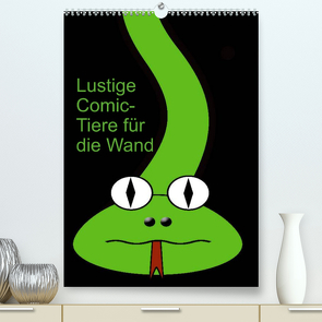 Lustige Comic-Tiere für die Wand (Premium, hochwertiger DIN A2 Wandkalender 2022, Kunstdruck in Hochglanz) von Burlager,  Claudia