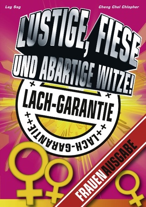 Lustige, fiese und abartige Witze von Chlopher,  Cheng Chel, Sag,  Lag