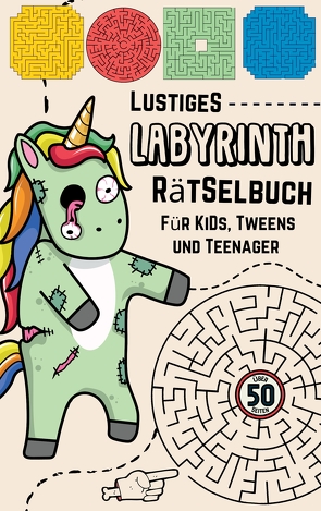 Lustige Labyrinthe Rätselbuch für Kids Spaß und Herausforderung für Kinder ab 9 Beschäftigungsbuch für Jungen Aktivitätsbuch für Kinder, Jugendliche, Teenager von Kids,  Cake Navarro