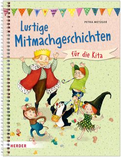 Lustige Mitmachgeschichten von Jäger,  Katja, Metzger,  Petra