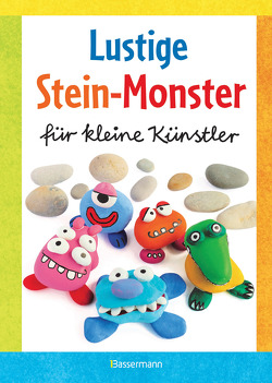Lustige Stein-Monster für kleine Künstler. Basteln mit Steinen aus der Natur. Ab 5 Jahren von Pautner,  Norbert