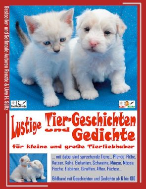 Lustige Tier-Geschichten und Gedichte für kleine und große Tierliebhaber von Sültz,  Renate, Sültz,  Uwe H.
