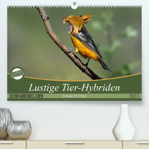 Lustige Tier-Hybriden (Premium, hochwertiger DIN A2 Wandkalender 2023, Kunstdruck in Hochglanz) von Di Chito,  Ursula