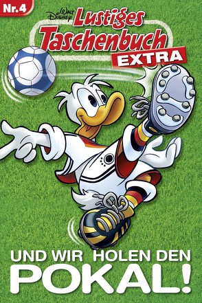 Lustiges Taschenbuch Extra – Fußball 04 von Disney,  Walt