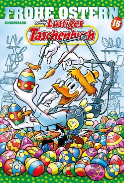 Lustiges Taschenbuch Frohe Ostern 15 von Disney,  Walt