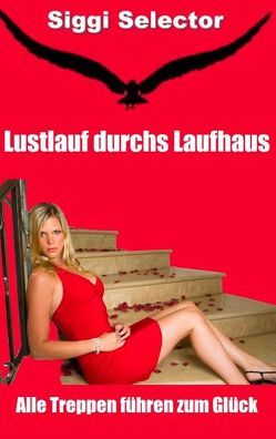 Lustlauf durchs Laufhaus von Selector,  Siggi