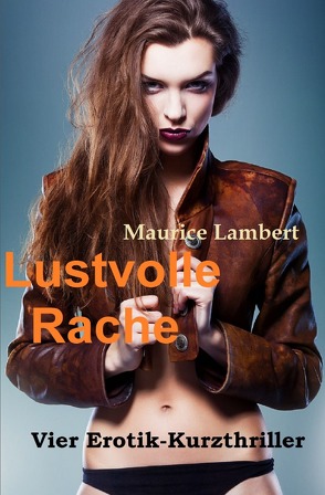 Lustvolle Rache von Lambert,  Maurice