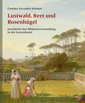 Lustwald, Beet und Rosenhügel von Wimmer,  Clemens Alexander