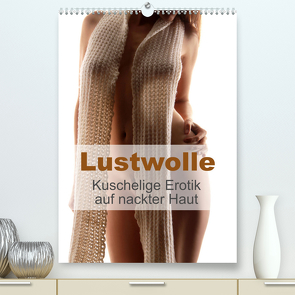 Lustwolle (hochwertiger Premium Wandkalender 2024 DIN A2 hoch), Kunstdruck in Hochglanz von Weis,  Stefan