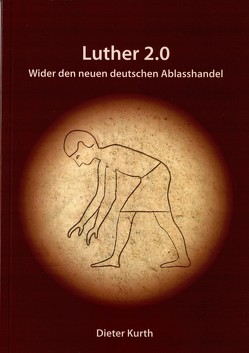 Luther 2.0 von Prof. Dr. Kurth,  Dieter