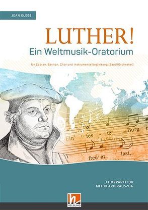 Luther! Chorpartitur mit Klavierauszug von Kleeb,  Jean