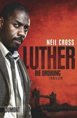 Luther. Die Drohung von Cross,  Neil, Herbert,  Marion