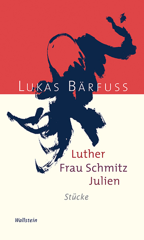 Luther – Frau Schmitz – Julien von Bärfuss,  Lukas