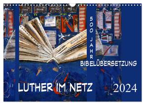 Luther im Netz (Wandkalender 2024 DIN A3 quer), CALVENDO Monatskalender von E. Sroka,  Andrea