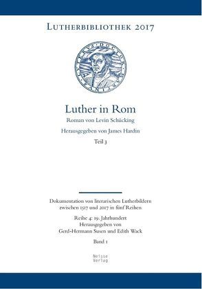 Luther in Rom von Hardin,  James, Schücking,  Levin, Susen,  Gerd-Hermann, Wack,  Edith