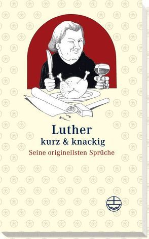 Luther – kurz & knackig von Dittrich,  Gundula