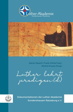 Luther lehrt predigen(d) von July,  Frank Otfried, Krause,  Winfrid, Rausch,  Rainer