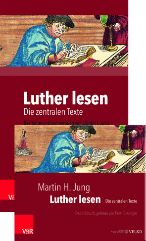 Luther lesen: Buch und Hörbuch von Bieringer,  Peter, Jung,  Martin H.