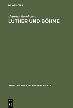 Luther und Böhme von Bornkamm,  Heinrich