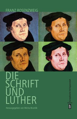 Luther, Rosenzweig und die Schrift von Brumlik,  Micha, Homolka,  Walter, Käßmann,  Margot, Kasten,  Christoph, Klapheck,  Elisa, Lühe,  von der,  Irmela, Palmer,  Gesine, Rosenzweig,  Franz, Wengst,  Klaus