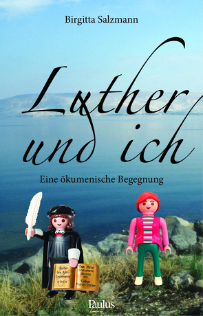 Luther und ich von Salzmann,  Birgitta