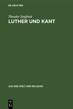 Luther und Kant von Siegfried,  Theodor