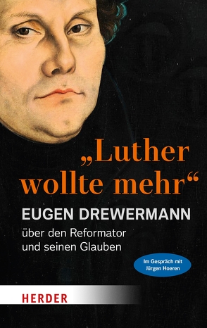 „Luther wollte mehr“ von Drewermann,  Eugen