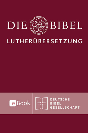 Lutherbibel revidiert 2017 von Luther,  Martin