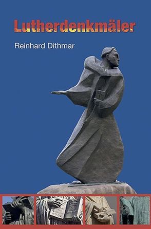 Lutherdenkmäler von Dithmar,  Reinhard