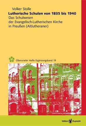 Lutherische Schulen von 1835 bis 1940 von Stolle,  Volker