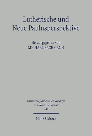 Lutherische und Neue Paulusperspektive von Bachmann,  Michael, Woyke,  Johannes