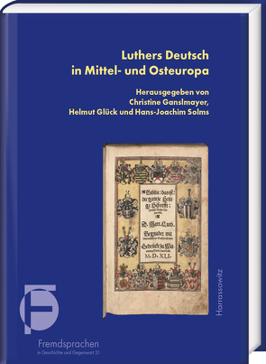 Luthers Deutsch in Mittel- und Osteuropa von Ganslmayer,  Christine, Glück,  Helmut, Solms,  Hans Joachim