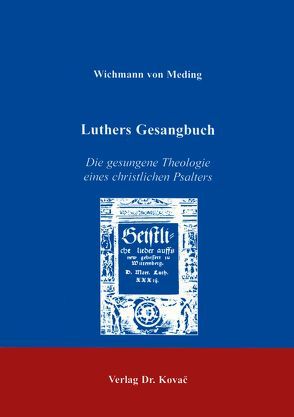 Luthers Gesangbuch von Meding,  Wichmann von