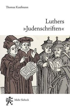 Luthers „Judenschriften“ von Kaufmann,  Thomas