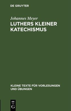 Luthers kleiner Katechismus von Meyer,  Johannes