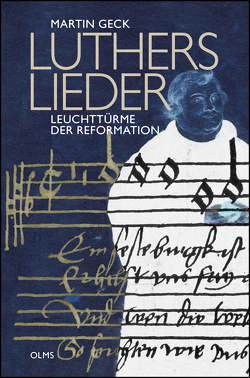 Luthers Lieder – Leuchttürme der Reformation von Geck,  Martin