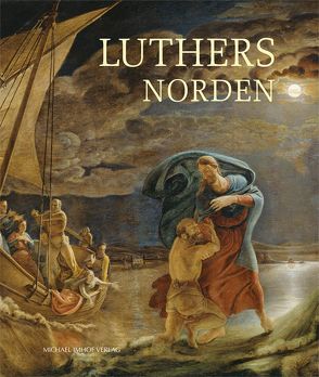 Luthers Norden von Baumann,  Kirsten, Krueger,  Joachim, Kuhl,  Uta