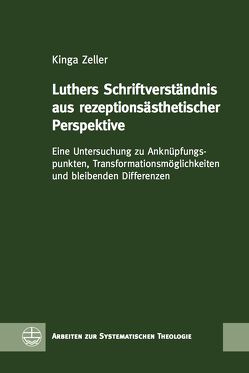 Luthers Schriftverständnis aus rezeptionsästhetischer Perspektive von Zeller,  Kinga