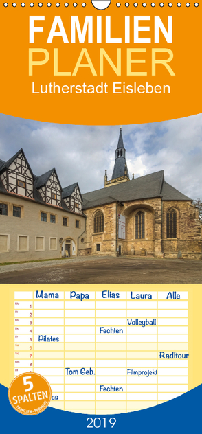 Lutherstadt Eisleben – Familienplaner hoch (Wandkalender 2019 , 21 cm x 45 cm, hoch) von Gierok,  Steffen