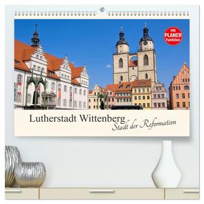 Lutherstadt Wittenberg – Stadt der Reformation (hochwertiger Premium Wandkalender 2024 DIN A2 quer), Kunstdruck in Hochglanz von LianeM,  LianeM