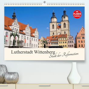 Lutherstadt Wittenberg – Stadt der Reformation (Premium, hochwertiger DIN A2 Wandkalender 2023, Kunstdruck in Hochglanz) von LianeM