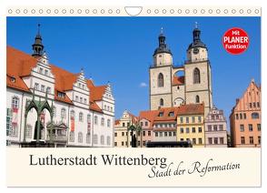 Lutherstadt Wittenberg – Stadt der Reformation (Wandkalender 2024 DIN A4 quer), CALVENDO Monatskalender von LianeM,  LianeM