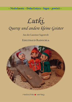 Lutki, Querxe und andere kleine Geister von Radochla,  Edeltraud