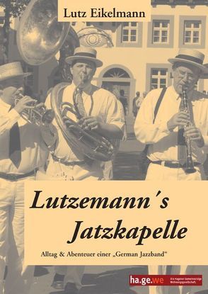 Lutzemann’s Jatzkapelle von Eikelmann,  Lutz