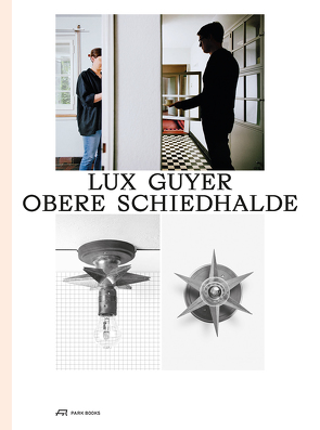 Lux Guyer – Obere Schiedhalde von Balland,  Ludovic, Christ,  Emanuel, Gantenbein,  Christoph, Richter,  Sven